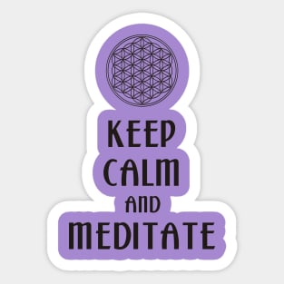 Keep Calm And Meditate - Flower Of Life 1 Sticker